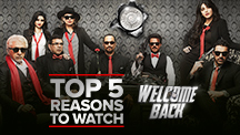 Top 5 Reasons to Watch Welcome Back