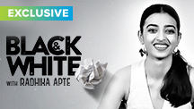 Exclusive - Black & White Interview With Radhika Apte