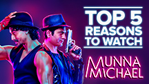 Top 5 Reasons to Watch Munna Michael