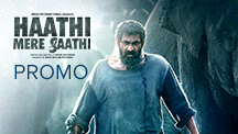 Haathi Mere Saathi - Promo 2