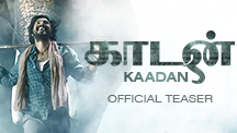 Kaadan - Official Teaser