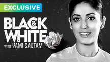 Catch Yami Gautam on Black & White - The Interview