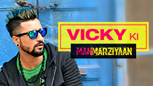 Vicky Ki Manmarziyaan