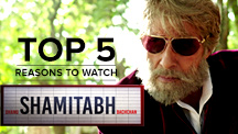 Top 5 Reasons to Watch Shamitabh