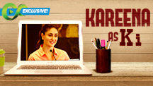 Exclusive - Kareena Kapoor As Ki