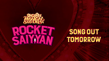 Rocket Saiyyan Song Out Tomorrow