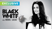 Exclusive - Black & White Interview With Momal Sheikh