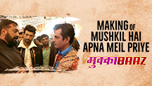 Making of Mushkil Hai Apna Meil Priye