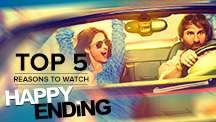 Top 5 Reasons to Watch Happy Ending